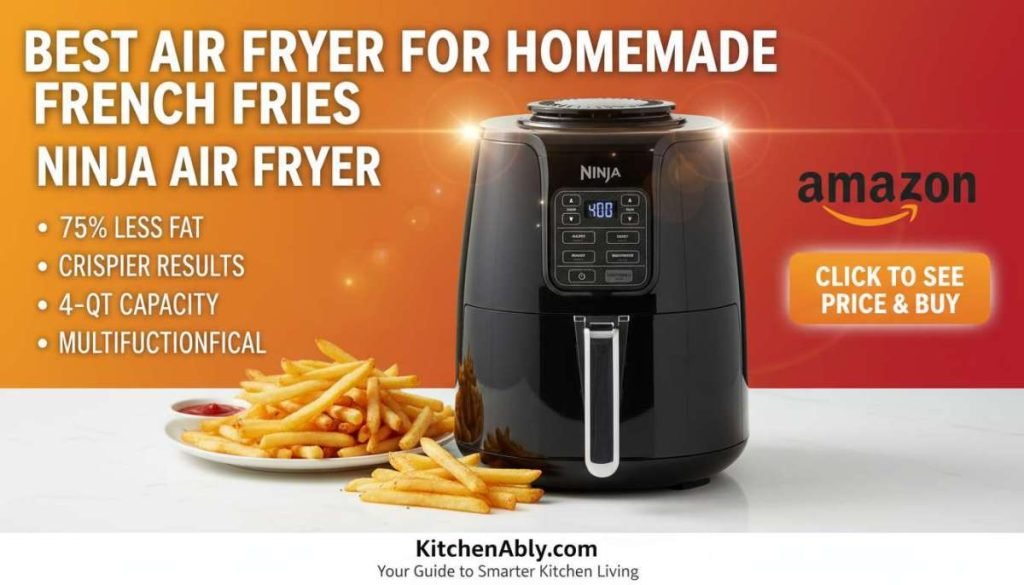 Best Air Fryer for Homemade French Fries
